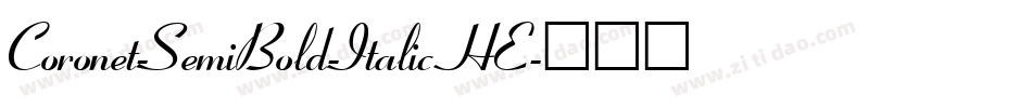 Coronet-SemiBold-Italic HE字体转换